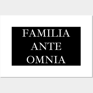 Familia ante omnia Posters and Art